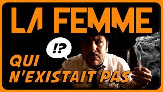 La femme qui nexistait pas avec Va Te Faire Suivre  LA FEMME 01 [upl. by Alodi238]