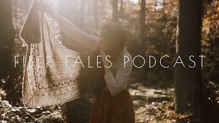 Fiber Tales Podcast  Episode 53  Shawl Knitting by the Fireplace [upl. by Ettelimay]