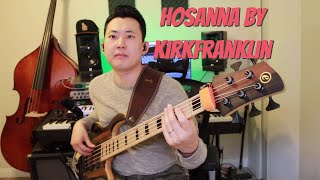 Hosanna by Kirk Franklin bass cover [upl. by Nawuj]