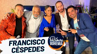 🎤 Francisco Cespedes  A Ritmo De Bohemia  T1 E2 [upl. by Virgy655]