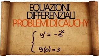 Equazioni Differenziali quotElementariquot e Problemi di Cauchy [upl. by Ahsemed]