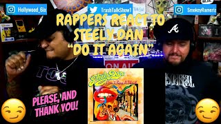 Rappers React To Steely Dan quotDo It Againquot [upl. by Iaka]