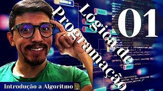 Curso Lógica de Programação Para Iniciantes  Introdução 01 [upl. by Alyehs592]