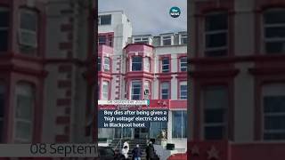 Boy 10 dies after being given a high voltage electric shock in Blackpool hotel reception [upl. by Aicenev62]