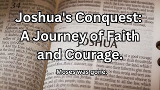 Joshuas Conquest A Journey of Faith and Courage [upl. by Clevie]