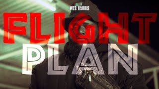 “Flight Plan” by Wes Harris [upl. by Ralli]