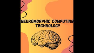 Neuromorphic Computing Technology [upl. by Pussej]