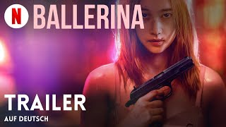 Ballerina  Trailer auf Deutsch  Netflix [upl. by Fabien]