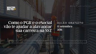 Aula 01  Como o PGR e o eSocial pode alavancar sua carreira em SST [upl. by Einnos]