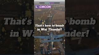 Thats how to bomb in War Thunder 💣💥∣ Credits Circon ∣ warthunder gamingclips gaming clips [upl. by Stieglitz]