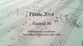 Finale  Tutorial 10  Ottimizzazione accollature Nascondere  visualizzare righi vuoti [upl. by Ateekal]