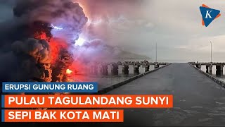 Intip Kesunyian Pulau Tagulandang Usai Ditinggal Penduduknya Evakuasi Diri [upl. by Aiza]