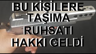 2023 Bu Kişilere Taşıma Ruhsatı hakkı geldi [upl. by Sad]