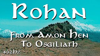 THE LORD OF THE RINGS  From Amon Hen To Osgiliath  ROHAN  432Hz [upl. by Camila]