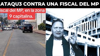 URGENTE ATAQU3 ARM4D0 CONTRA FISCAL DEL MP ZONA 9 DE LA CIUDAD DE GUATEMALA [upl. by Hu24]