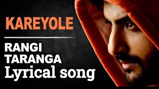 kareyole  Rangitaranga  lyrical song  Anup Bhandari  Nirup Bhandari [upl. by Ideih]