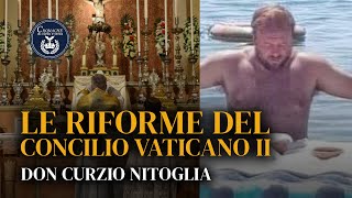 Le riforme del Concilio Vaticano II  Don Curzio Nitoglia [upl. by Ehcor]