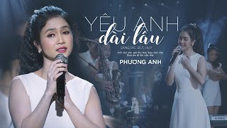 Yêu Anh Dài Lâu  Phương Anh  Official MV [upl. by Kendal]