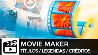 Como usar o Movie Maker  Texto [upl. by Arjan192]