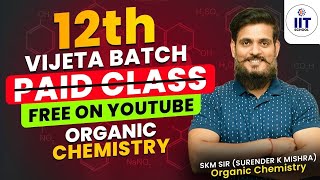 Organic Chemistry For IIT Jee Mains amp Advanced By SKM SIR  IITSchool [upl. by Samantha]