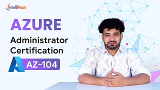 Azure Certification  Azure AZ104 Certification  Azure Administrator Certification  Intellipaat [upl. by Ayifa]