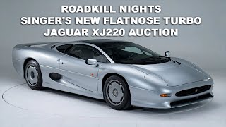 CarCast  Roadkill Nights Singer Flatnose Turbo Jaguar XJ220 and more [upl. by Alcinia281]