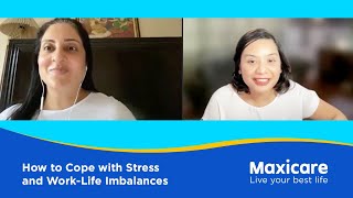 MaxiLife  How To Cope With Stress And Improve WorkLife Balance  Maxicare [upl. by Aylad507]