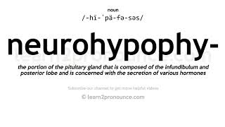 Pronunciation of Neurohypophysis  Definition of Neurohypophysis [upl. by Notgnirrab]