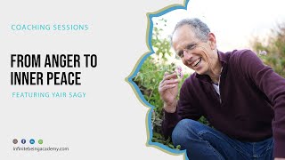 From Anger to Inner Peace  Coaching Sessions with Yair [upl. by Selyn]