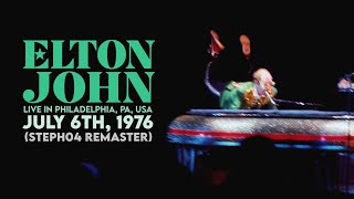 Elton John  Live in Philadelphia July 6th 1976  2024 Remaster [upl. by Aicena]