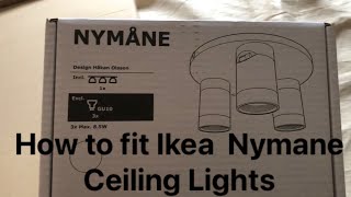 How I fit Ikea Nymane Ceiling Lights [upl. by Oreves]