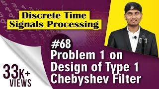 Problem 1 Design of Chebyshev Filter based on Type1 Chebyshev Filter  Discrete Time Signal Process [upl. by Latsirk]