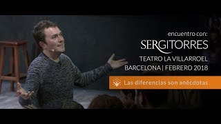 SERGI TORRES  TEATRO VILLARROEL quotLas diferencias son anécdotasquot  Febrero 2018 [upl. by Hairom334]