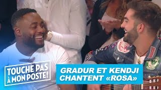 Kendji et Gradur chantent quotRosaquot dans TPMP [upl. by Wattenberg]