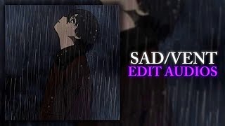 SadVent Edit Audios Cuz You Miss Them Soo Badly😔💔 [upl. by Nnoj]