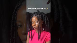 Soft Locs knotless method\ hair tutorial  on myself\ viralvideo trending softlocs viralshorts [upl. by Sitnik]