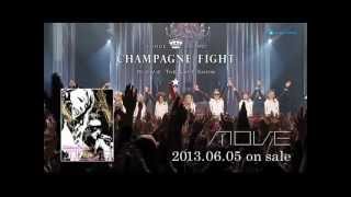 move  「move THE LAST SHOW CHAMPAGNE FIGHT」SPOT映像 [upl. by Kohn113]