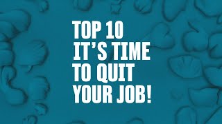 Top 10 Signs It’s Time to Quit Your Job [upl. by Mientao]