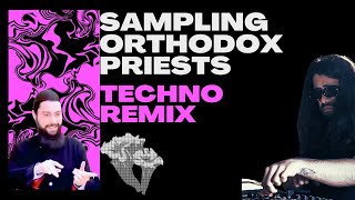 Sampling Orthodox Priests  Techno Easter Remix Christos Anesti [upl. by Ateuqirne651]