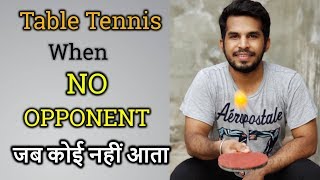 How to play Table Tennis with no opponent  Practicing alone Ping Pong  जब कोई नहीं आता  CJTalk [upl. by Everrs]