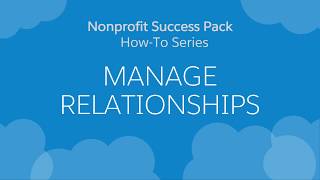 Nonprofit Salesforce HowToSeries NPSP Manage Relationships [upl. by Janina]