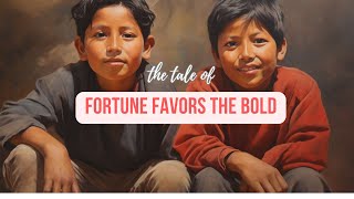 Fortune Favors The Bold  Story amp Meaning [upl. by Griff495]