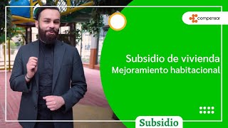 Subsidio de vivienda para mejoramiento habitacional  Compensar [upl. by Borszcz813]