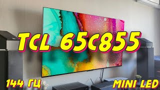 Телевизор TCL 65C855 MINI LED [upl. by Gitel226]