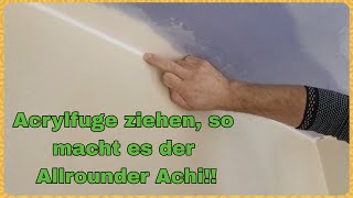 Acrylfuge ziehen so macht es der Allrounder Achi [upl. by Anairt]