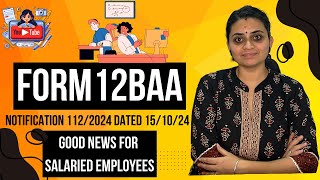 Form 12BAA Notification 1122024 dtd 151024 Good news for Salaried Employees [upl. by Kohl]