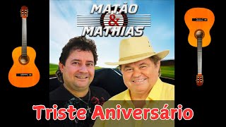 Matão e Mathias  Triste Aniversário Ao Vivo [upl. by Nodnar204]