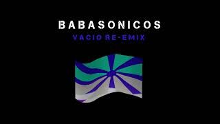 Babasoonicos  Vacio Reemix [upl. by Zared]