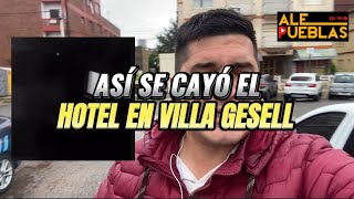 URGENTE ASÍ SE CAÍA EL HOTEL DUBROVNIK EN VILLA GESELL [upl. by Eniamart811]