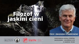 Filozof w jaskini cieni – prof Zbigniew Stawrowski [upl. by Aigroeg409]